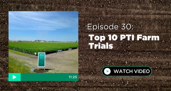 Episode 30: Top 10 PTI Farm Trials