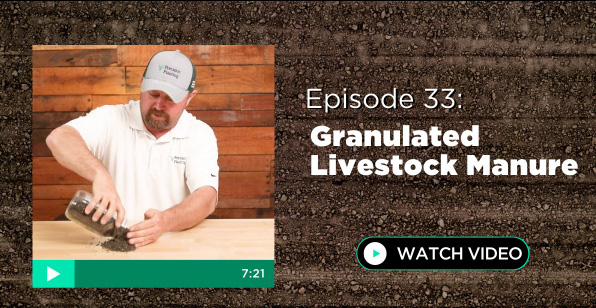 Episode 33: Granulated Livestock Manure
